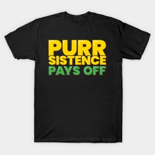 Funny Cat Pun Persistent Purr-sistence Pays Off T-Shirt